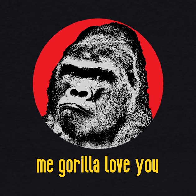 Me Gorilla Love You by RevolutionInPaint